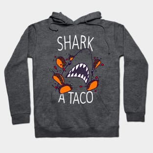 SHARK A TACO Hoodie